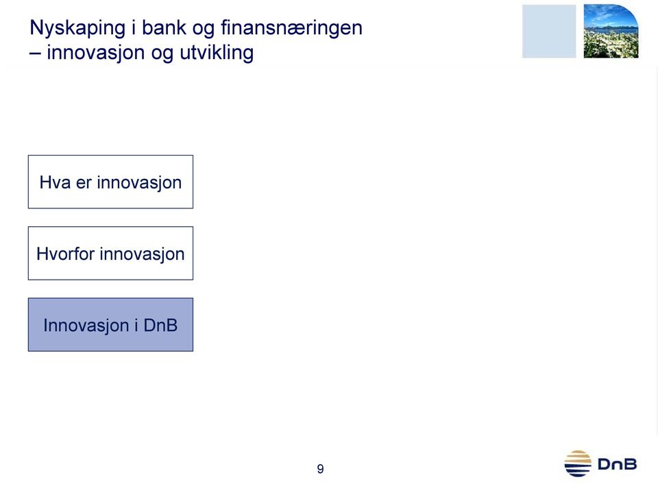 utvikling Hva er innovasjon