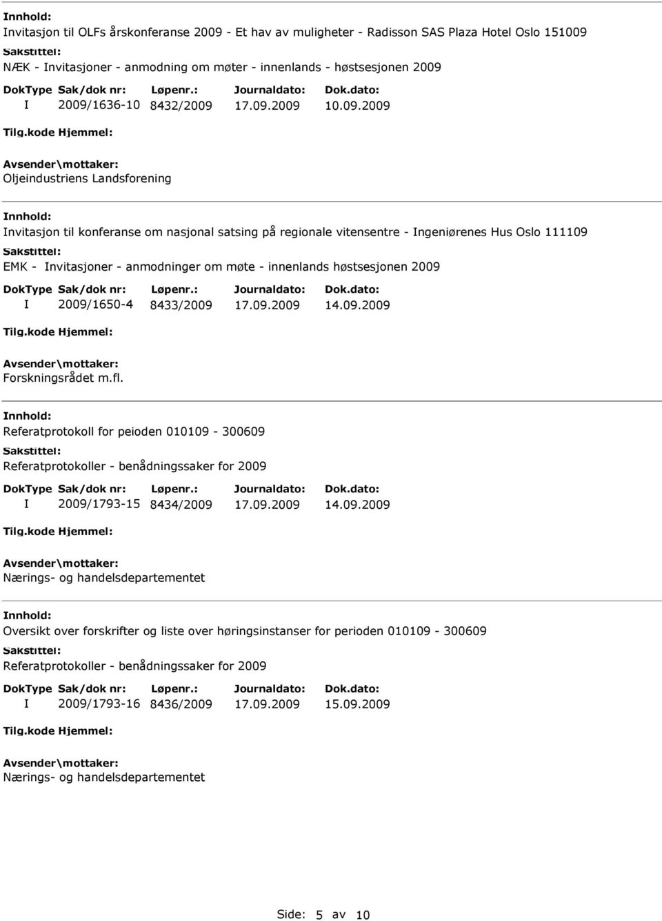 - anmodninger om møte - innenlands høstsesjonen 2009 