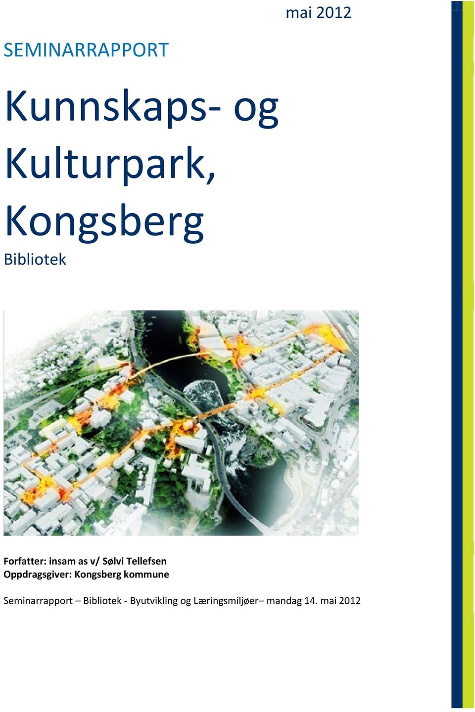 Tellefsen Oppdragsgiver: Kongsberg kommune