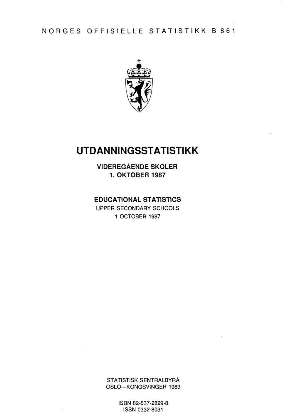 OKTOBER 1987 EDUCATIONAL STATISTICS UPPER SECONDARY
