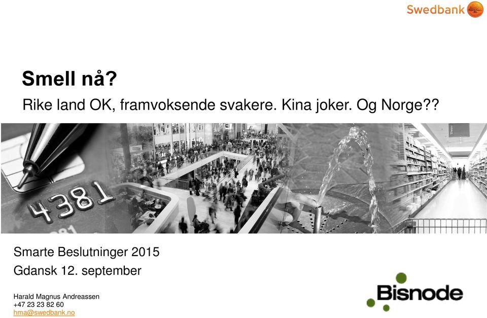 ? Smarte Beslutninger 2015 Gdansk 12.