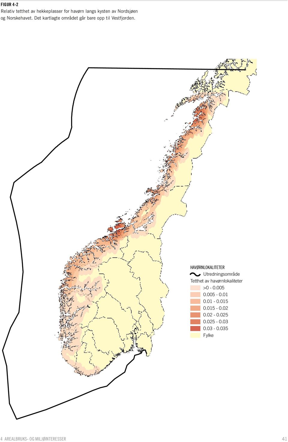 HAVØRNLOKALITETER Utredningsområde Tetthet av havørnlokaliteter >0-0.005 0.005-0.