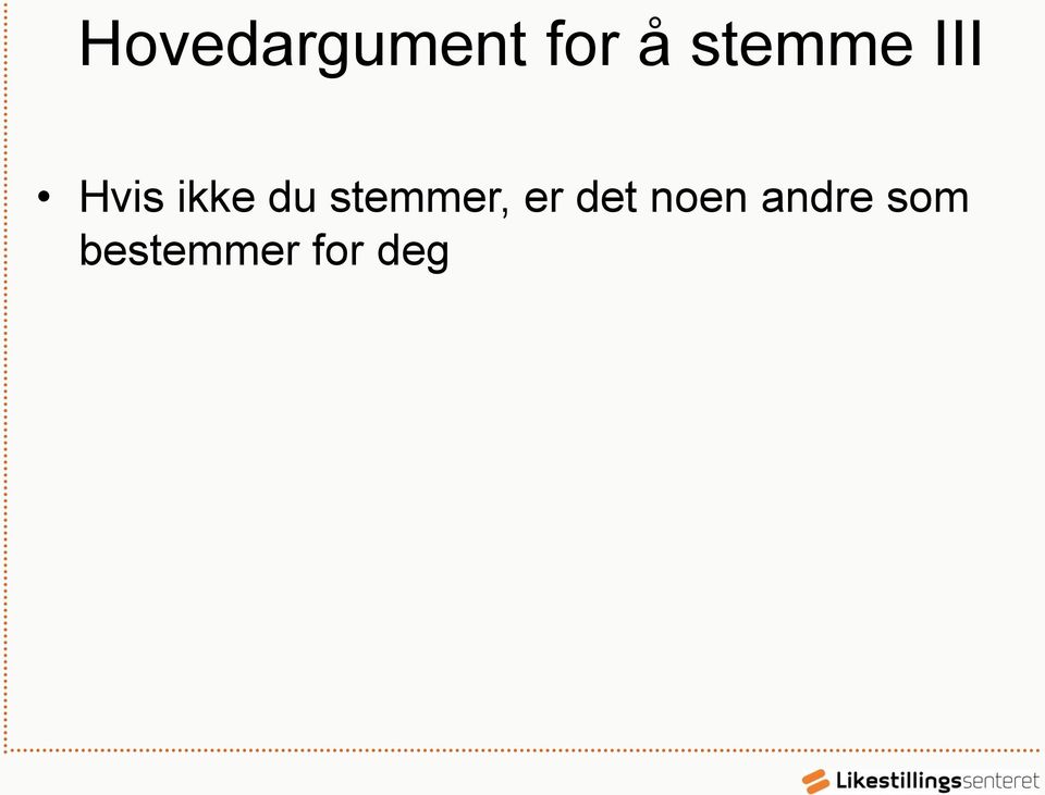 du stemmer, er det