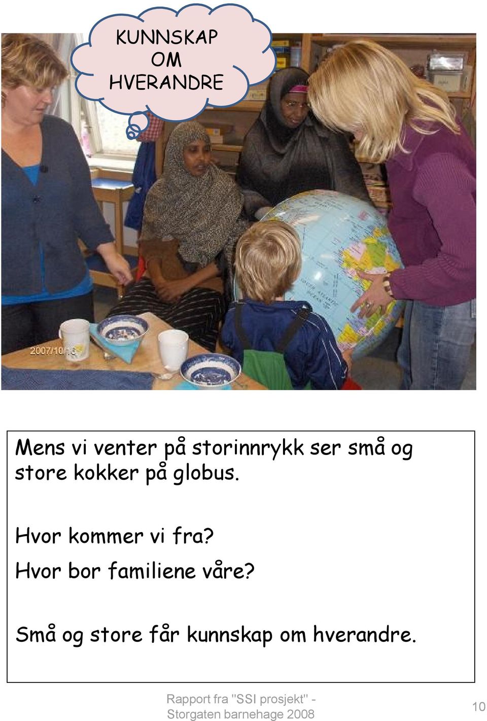 globus. Hvor kommer vi fra?