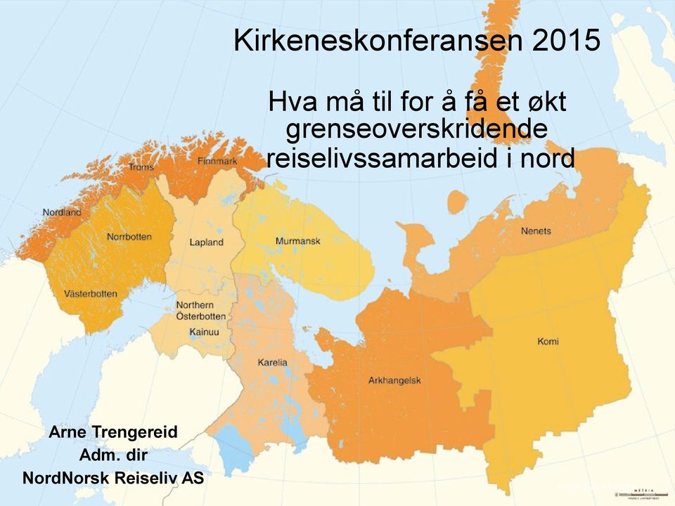 reiselivssamarbeid i nord Arne