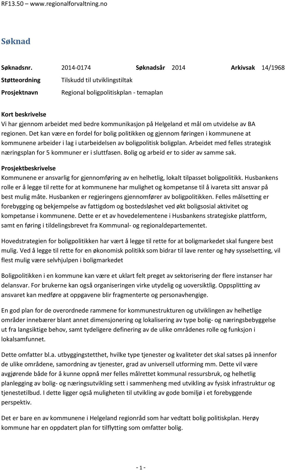 kommunikasjon på Helgeland et mål om utvidelse av BA regionen.