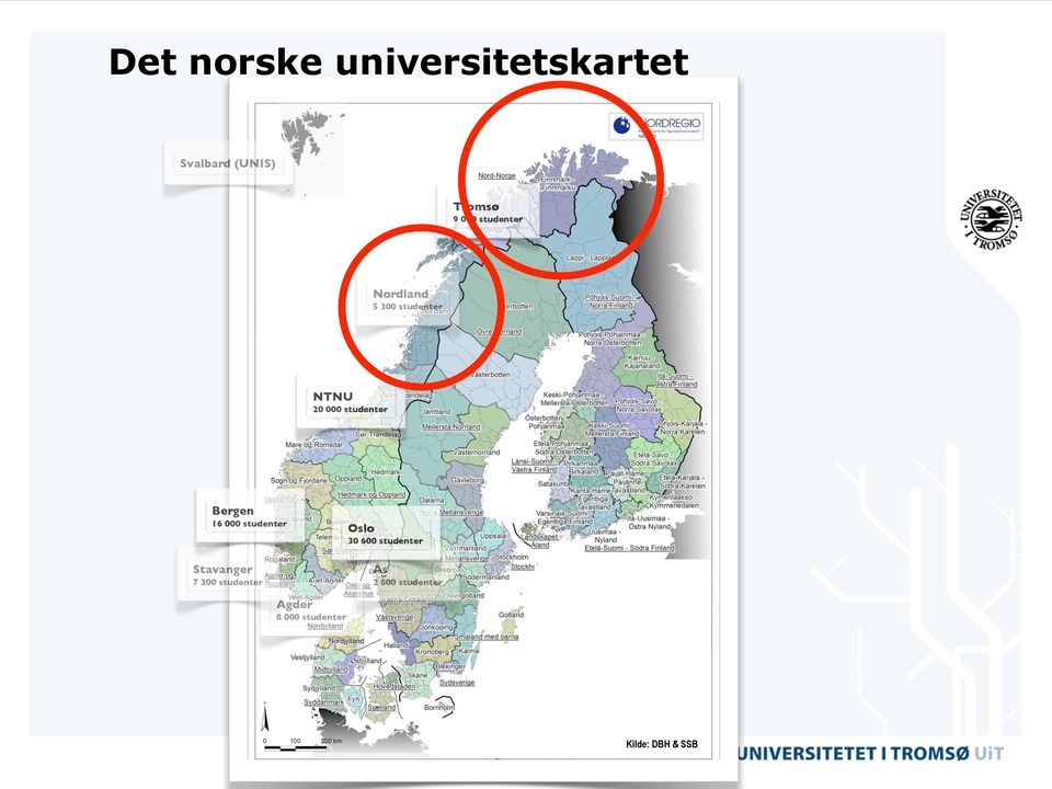 Bergen 16 000 studenter Stavanger 7 300 studenter Oslo 30 600