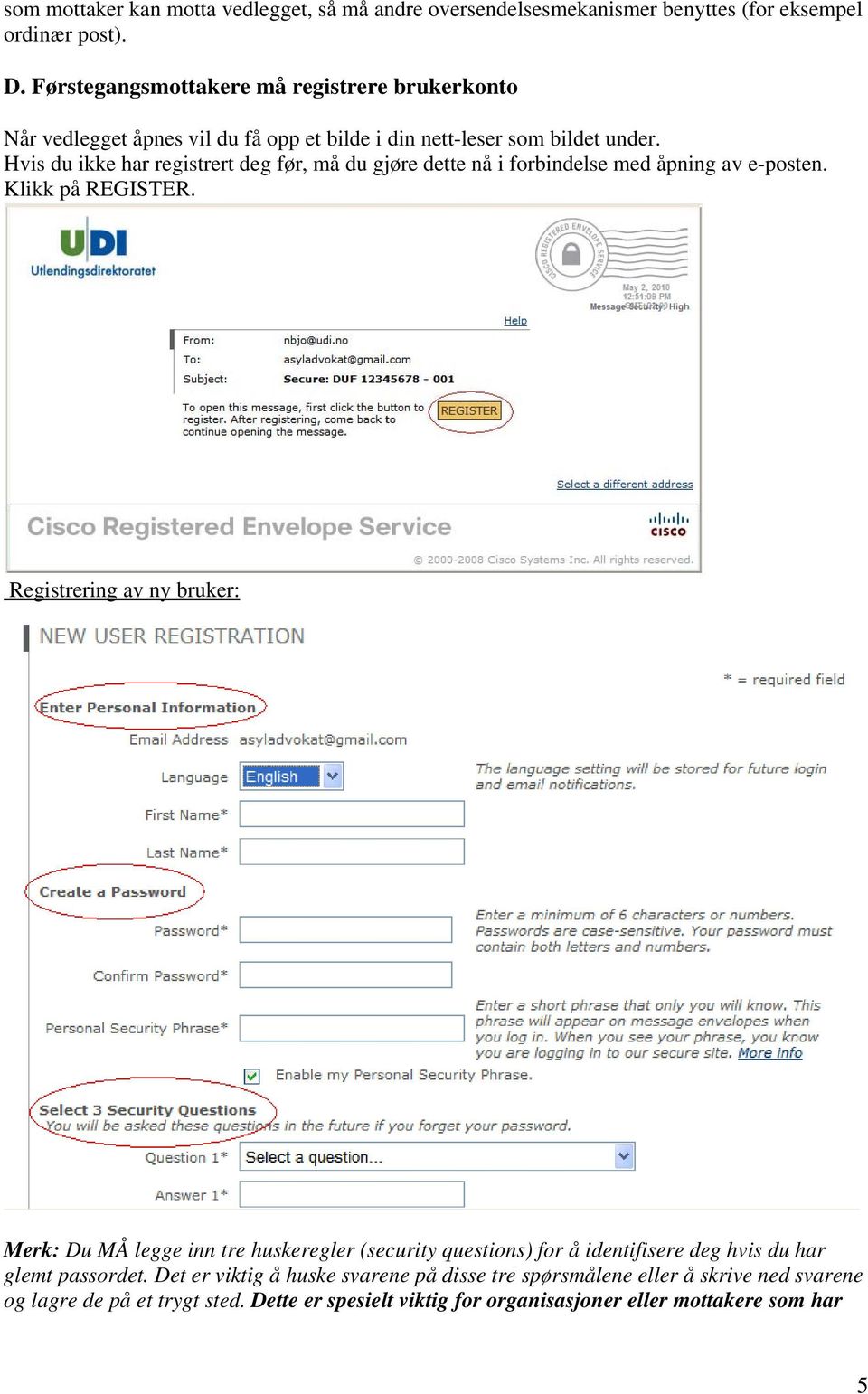 Hvis du ikke har registrert deg før, må du gjøre dette nå i forbindelse med åpning av e-posten. Klikk på REGISTER.