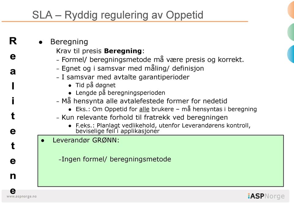 alle avtalefestede former for nedetid Eks.