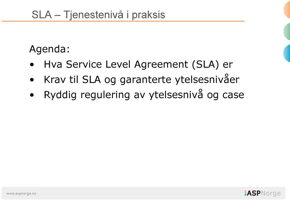 til SLA og garanterte ytelsesnivåer