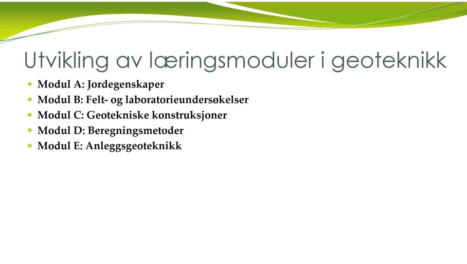 laboratorieundersøkelser Modul C: Geotekniske