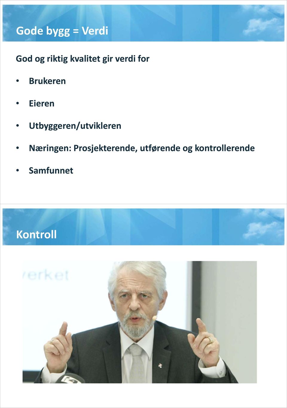 Utbyggeren/utvikleren Næringen: