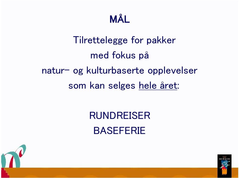 kulturbaserte opplevelser som