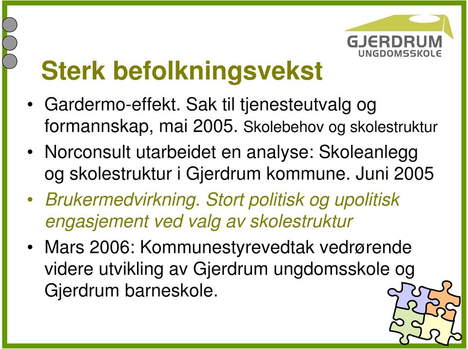 Gjerdrum kommune. Juni 2005 Brukermedvirkning.