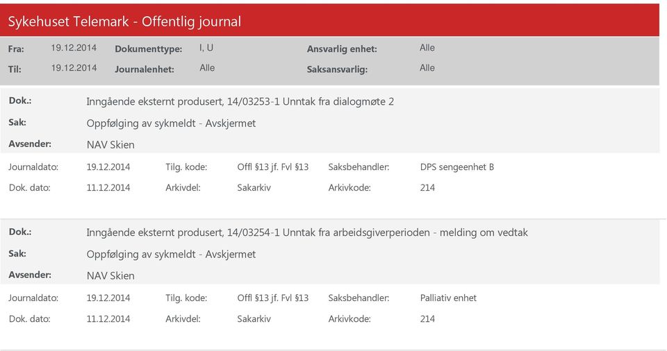 Inngående eksternt produsert, 14/03254-1 Unntak fra