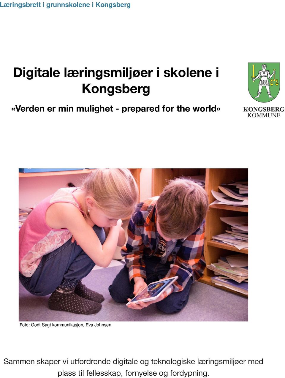 skaper vi utfordrende digitale og teknologiske