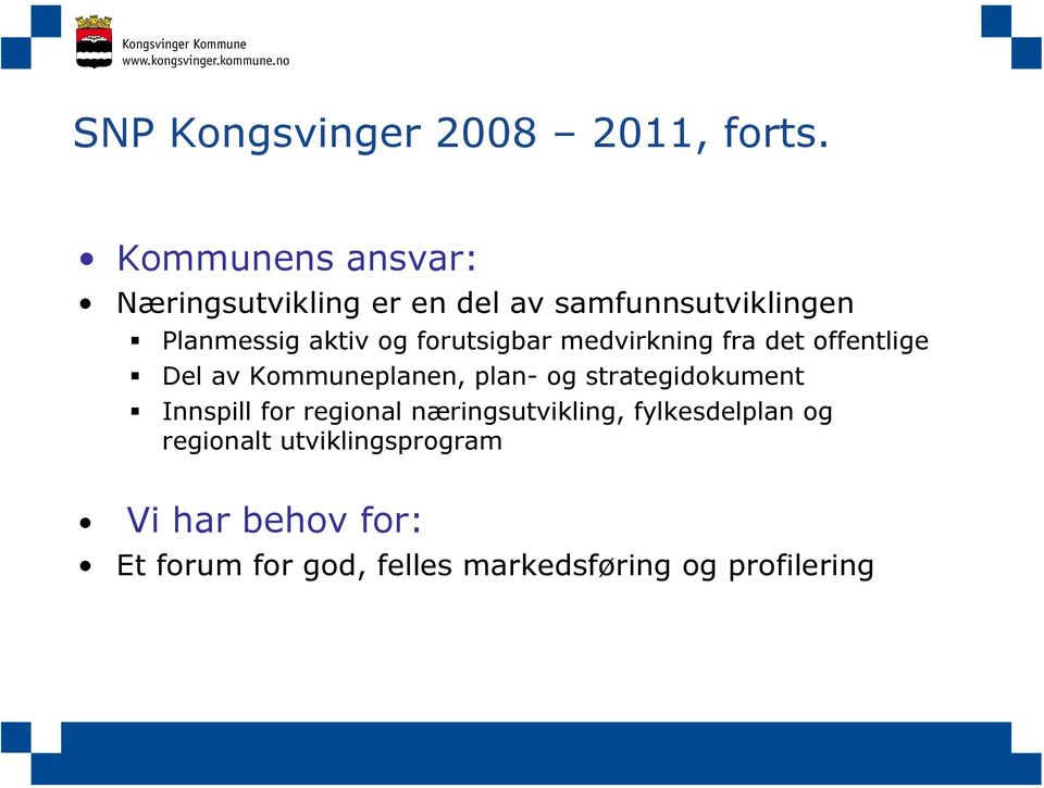 forutsigbar medvirkning fra det offentlige Del av Kommuneplanen, plan- og strategidokument