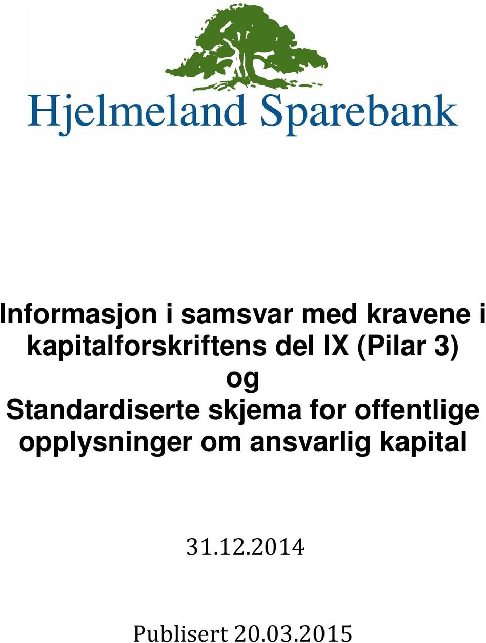 Standardiserte skjema for offentlige