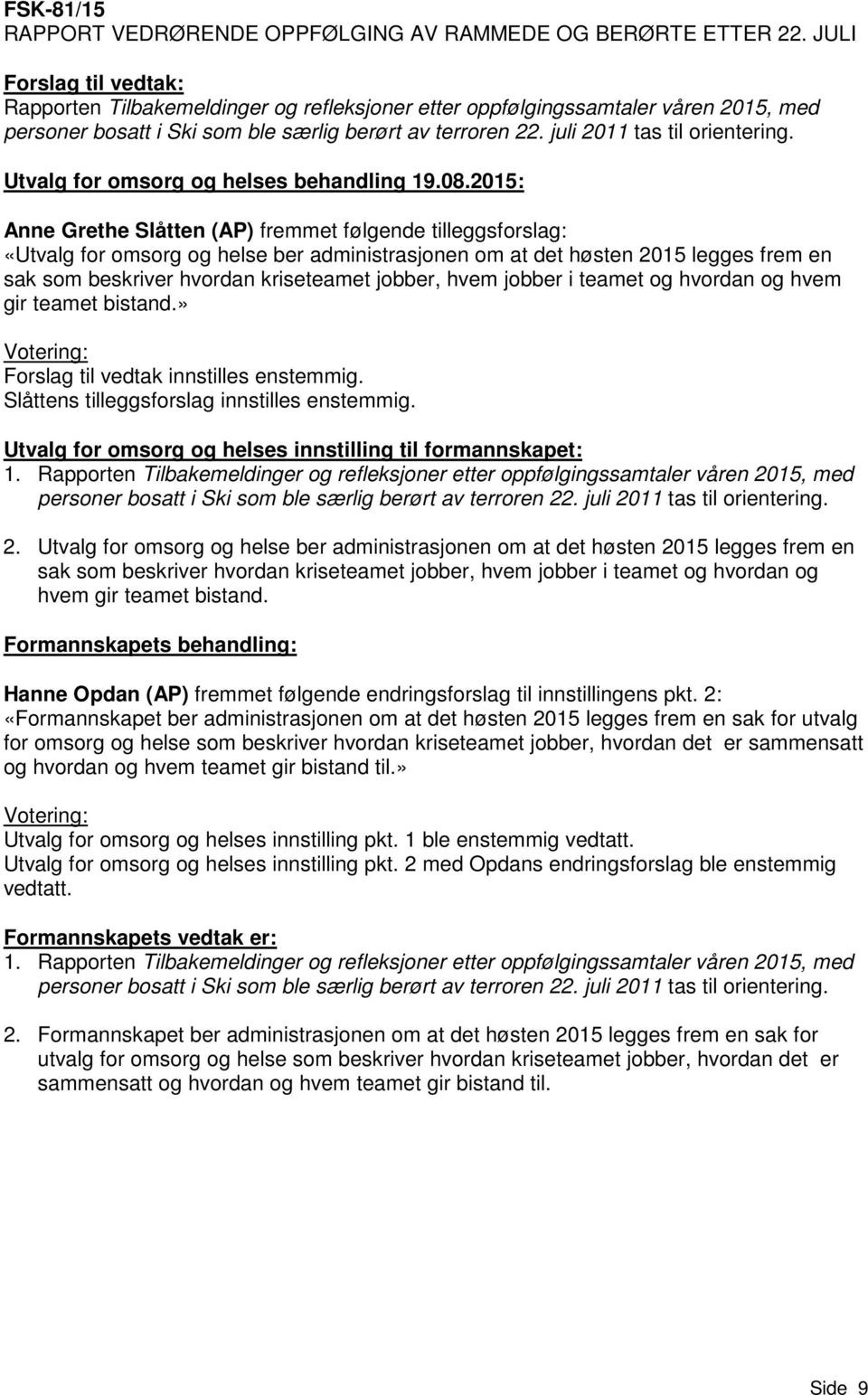 Utvalg for omsorg og helses behandling 19.08.