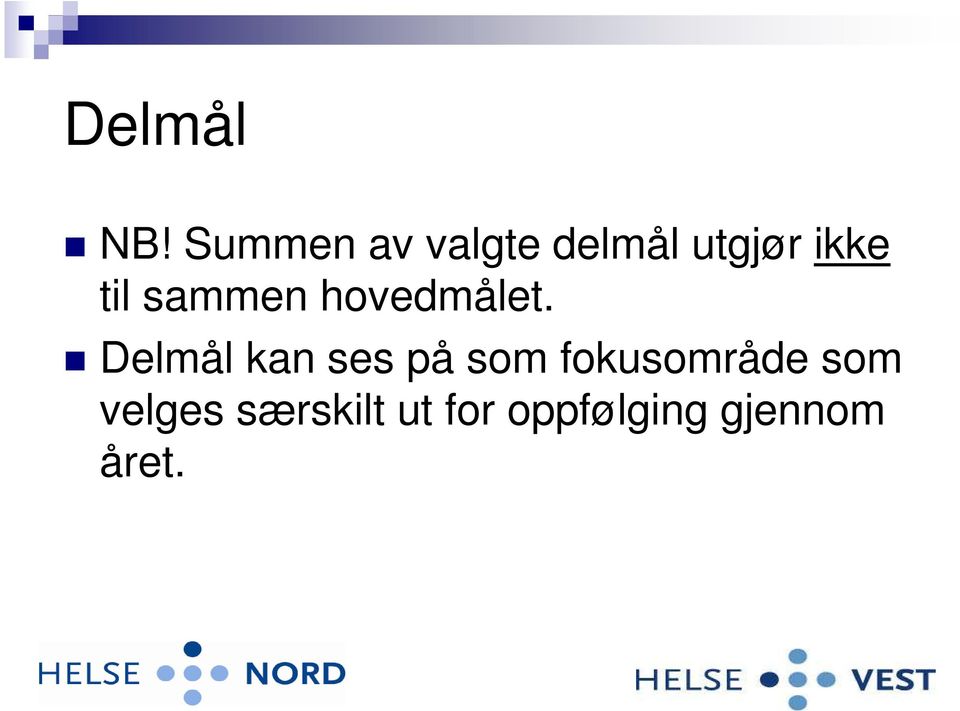 sammen hovedmålet.