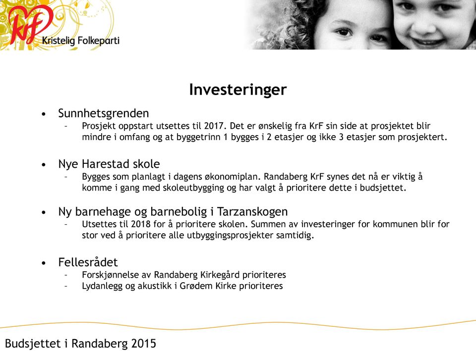 Nye Harestad skole Bygges som planlagt i dagens økonomiplan.