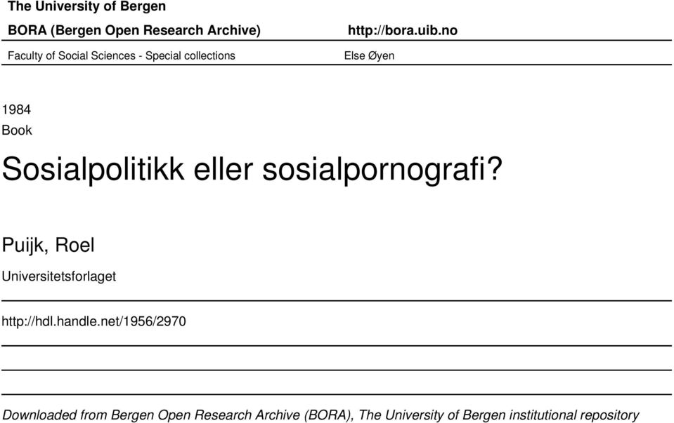 eller sosialpornografi? Puijk, Roel Universitetsforlaget http://hdl.handle.
