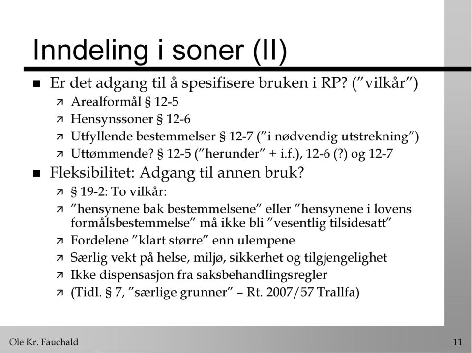 ) og 12-7 Fleksibilitet: Adgang til annen bruk?