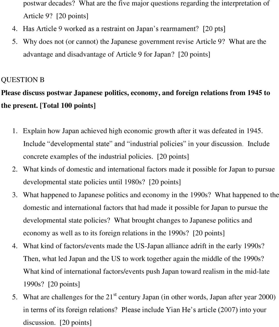 [20 points] QUESTION B Please discuss postwar Japanese politics, economy, and foreign relations from 1945 to the present. [Total 100 points] 1.
