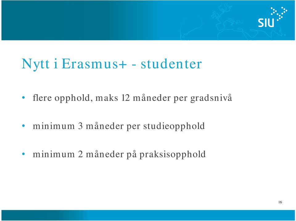 gradsnivå minimum 3 måneder per