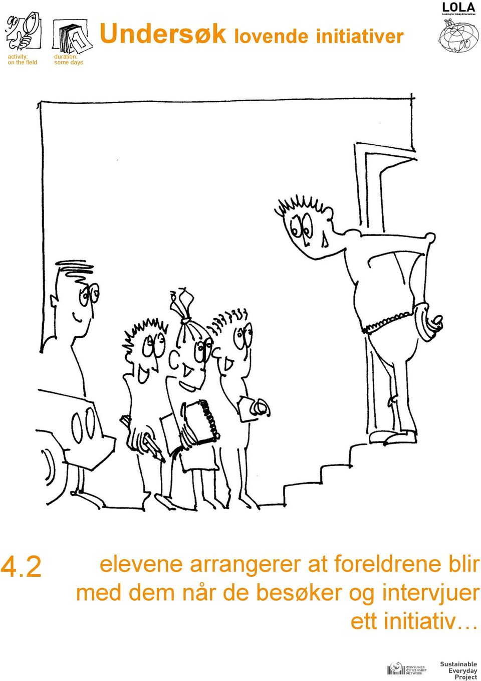 2 elevene arrangerer at foreldrene