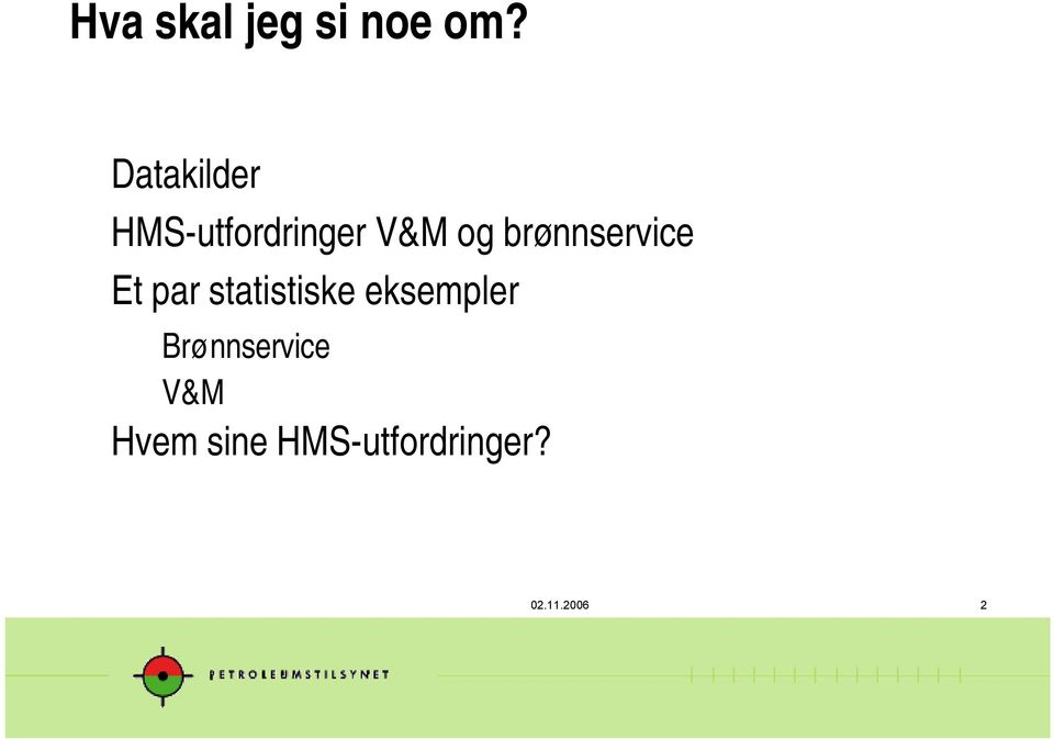 brønnservice Et par statistiske