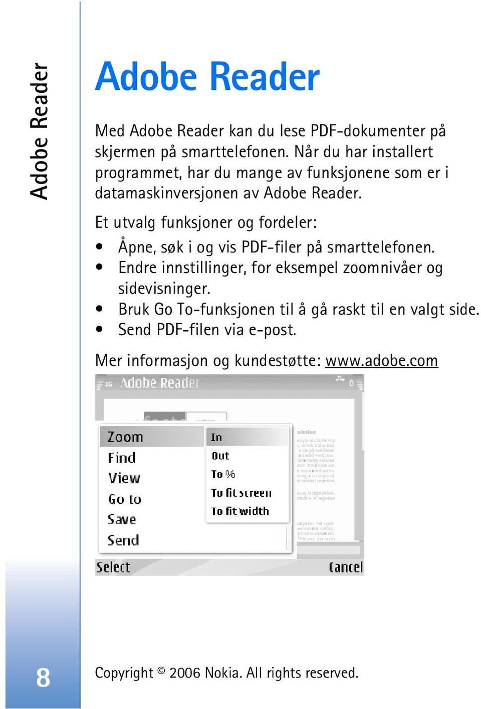 Et utvalg funksjoner og fordeler: Åpne, søk i og vis PDF-filer på smarttelefonen.