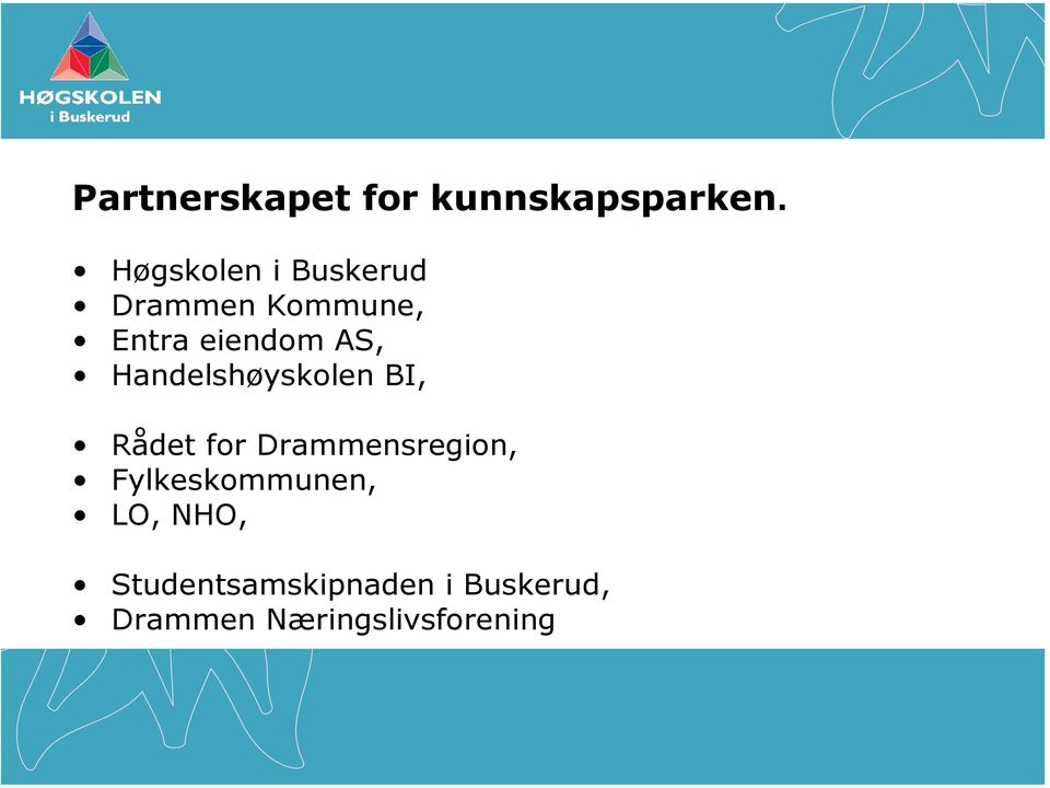 Handelshøyskolen BI, Rådet for Drammensregion,