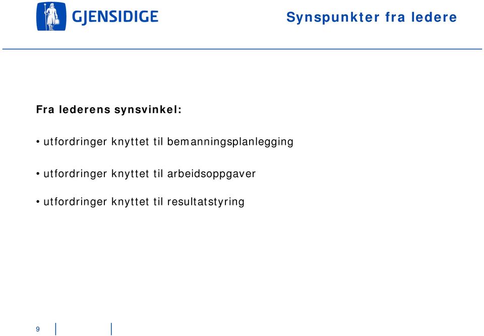 bemanningsplanlegging utfordringer knyttet