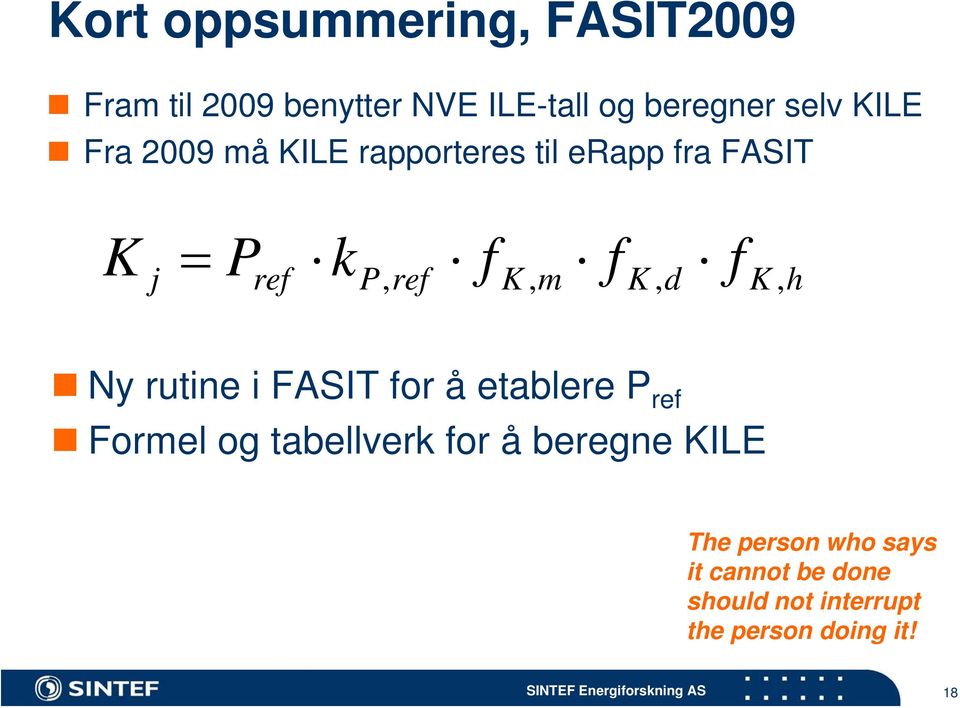 K, d f K, h Ny rutine i FASIT for å etablere P ref Formel og tabellverk for å