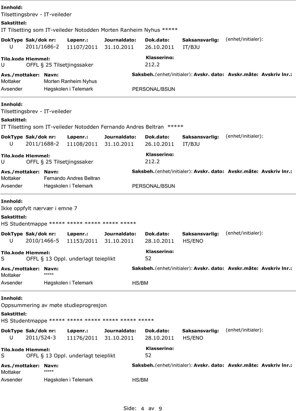 2011 T/BJ Mottaker Morten Ranheim Nyhus PERONAL/BN Tilsettingsbrev - T-veileder T Tilsetting som T-veileder Notodden Fernando Andres Beltran *****