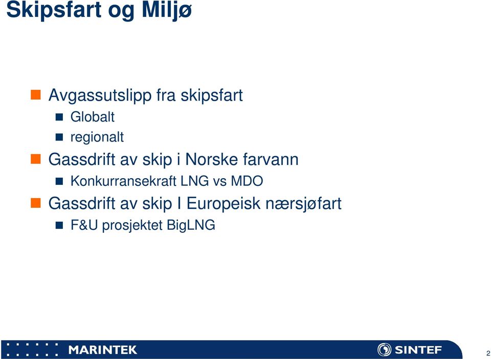 farvann Konkurransekraft LNG vs MDO Gassdrift