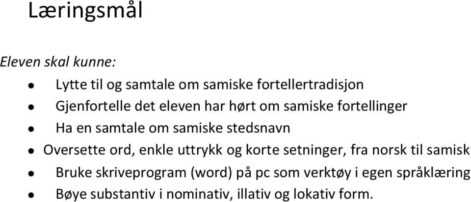 enkle uttrykk og korte setninger, fra norsk til samisk Bruke skriveprogram (word) på
