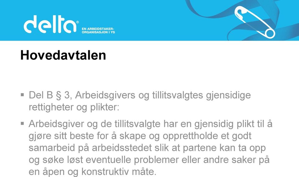 beste for å skape og opprettholde et godt samarbeid på arbeidsstedet slik at partene