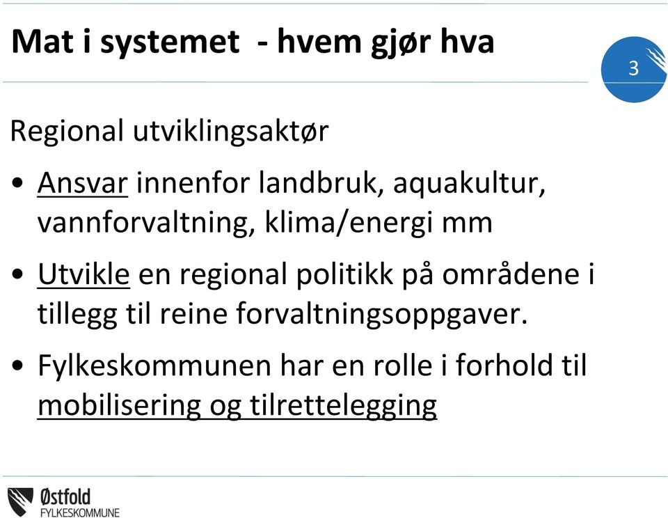 en regional politikk på områdene i tillegg til reine