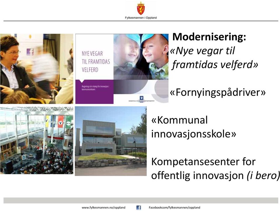 «Fornyingspådriver» «Kommunal