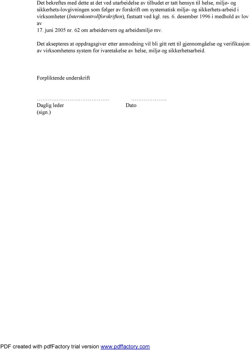 desember 1996 i medhold av lov av 17. juni 2005 nr. 62 om arbeidervern og arbeidsmiljø mv.
