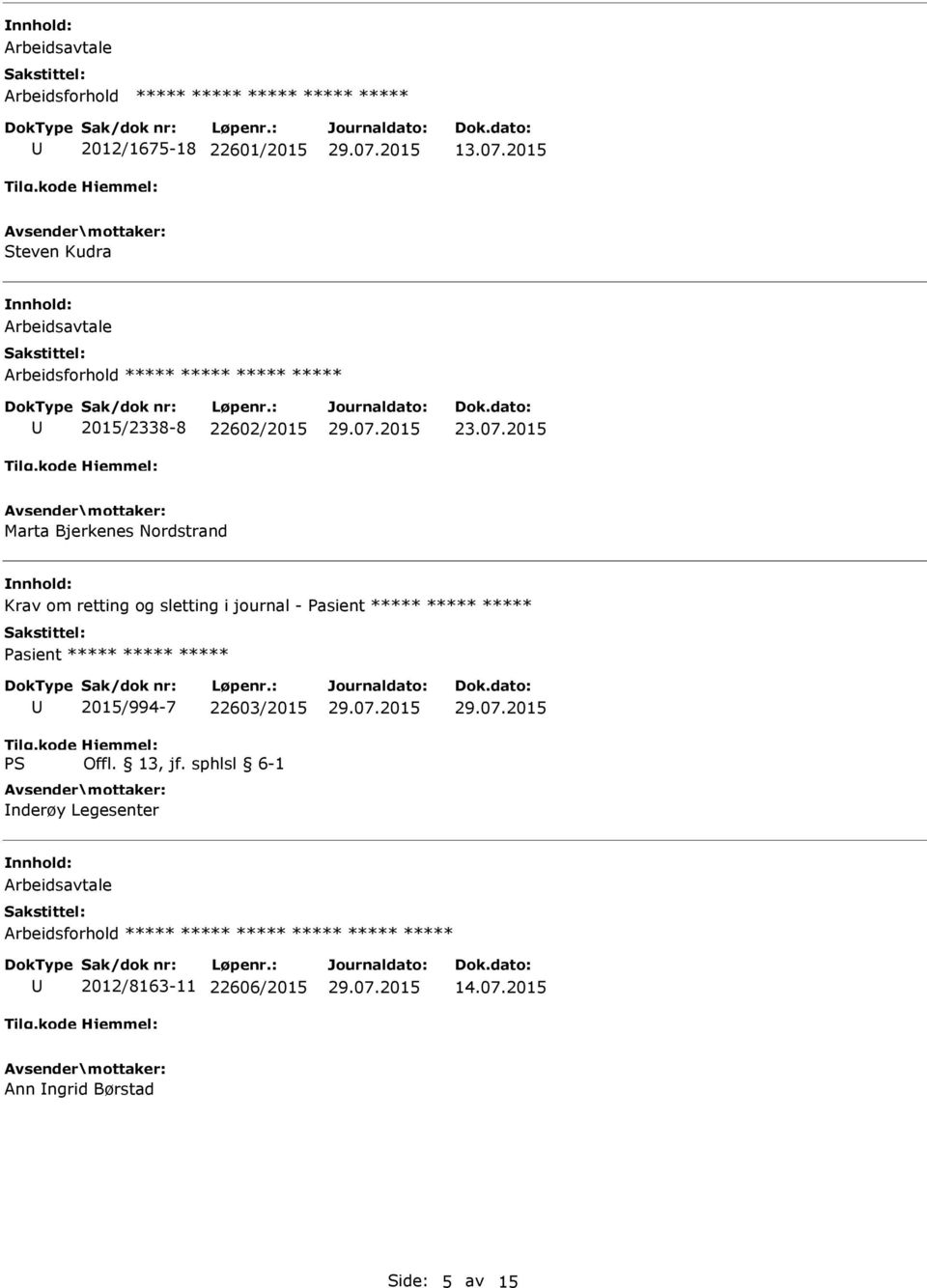 Bjerkenes Nordstrand Krav om retting og sletting i journal - 2015/994-7 22603/2015 nderøy