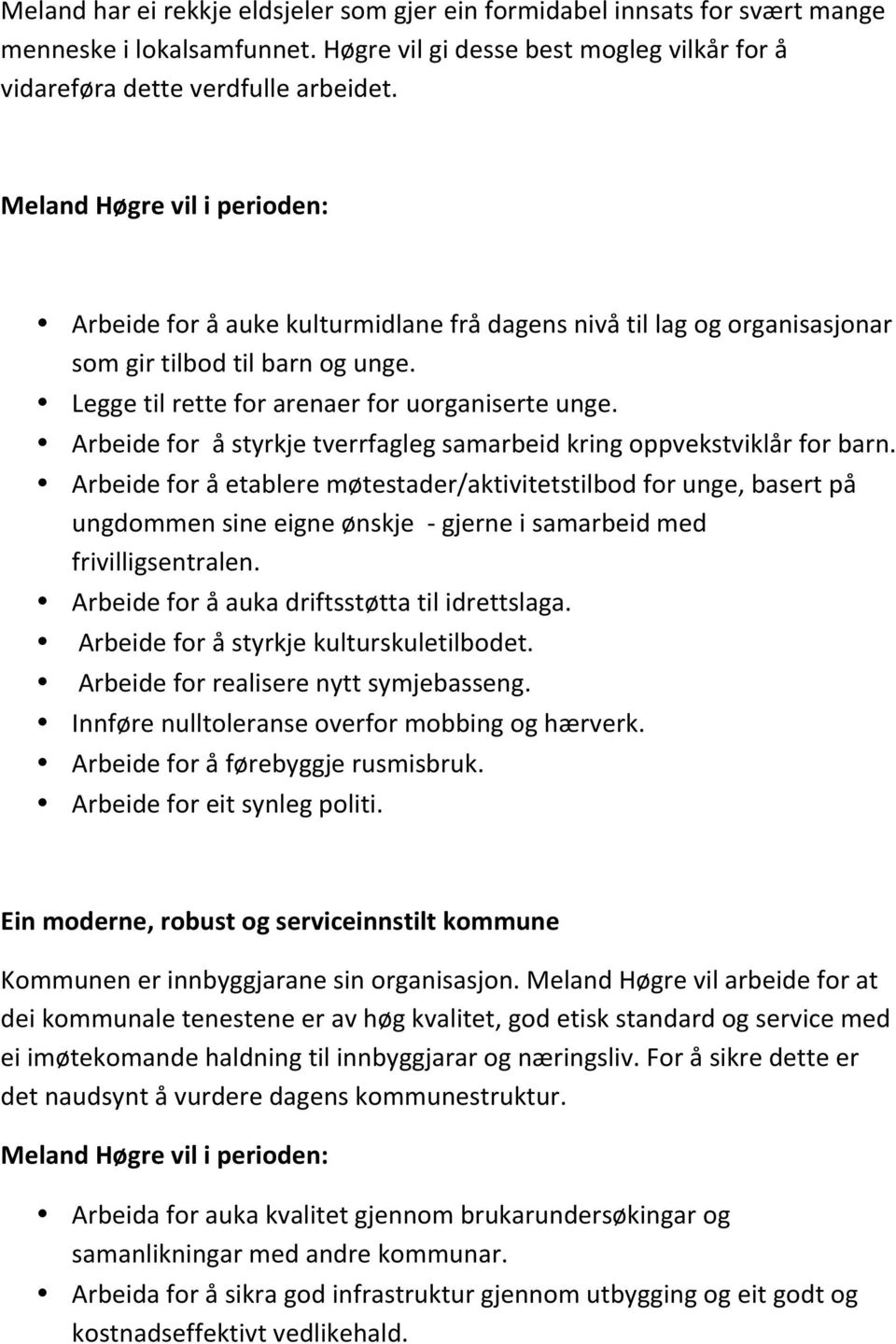 Arbeide for å styrkje tverrfagleg samarbeid kring oppvekstviklår for barn.