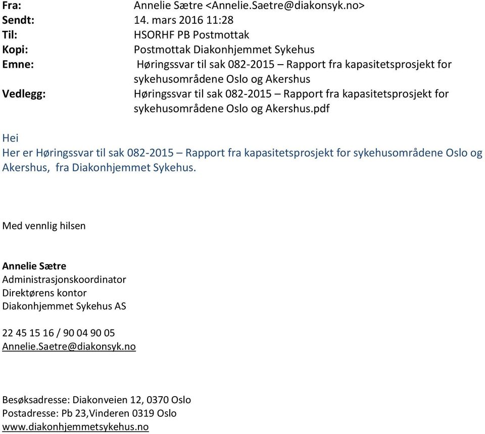 Vedlegg: Høringssvar til sak 082-2015 Rapport fra kapasitetsprosjekt for sykehusområdene Oslo og Akershus.