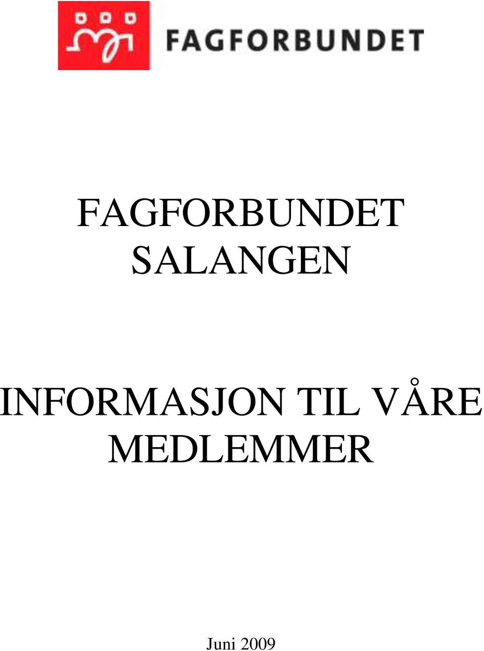 INFORMASJON TIL