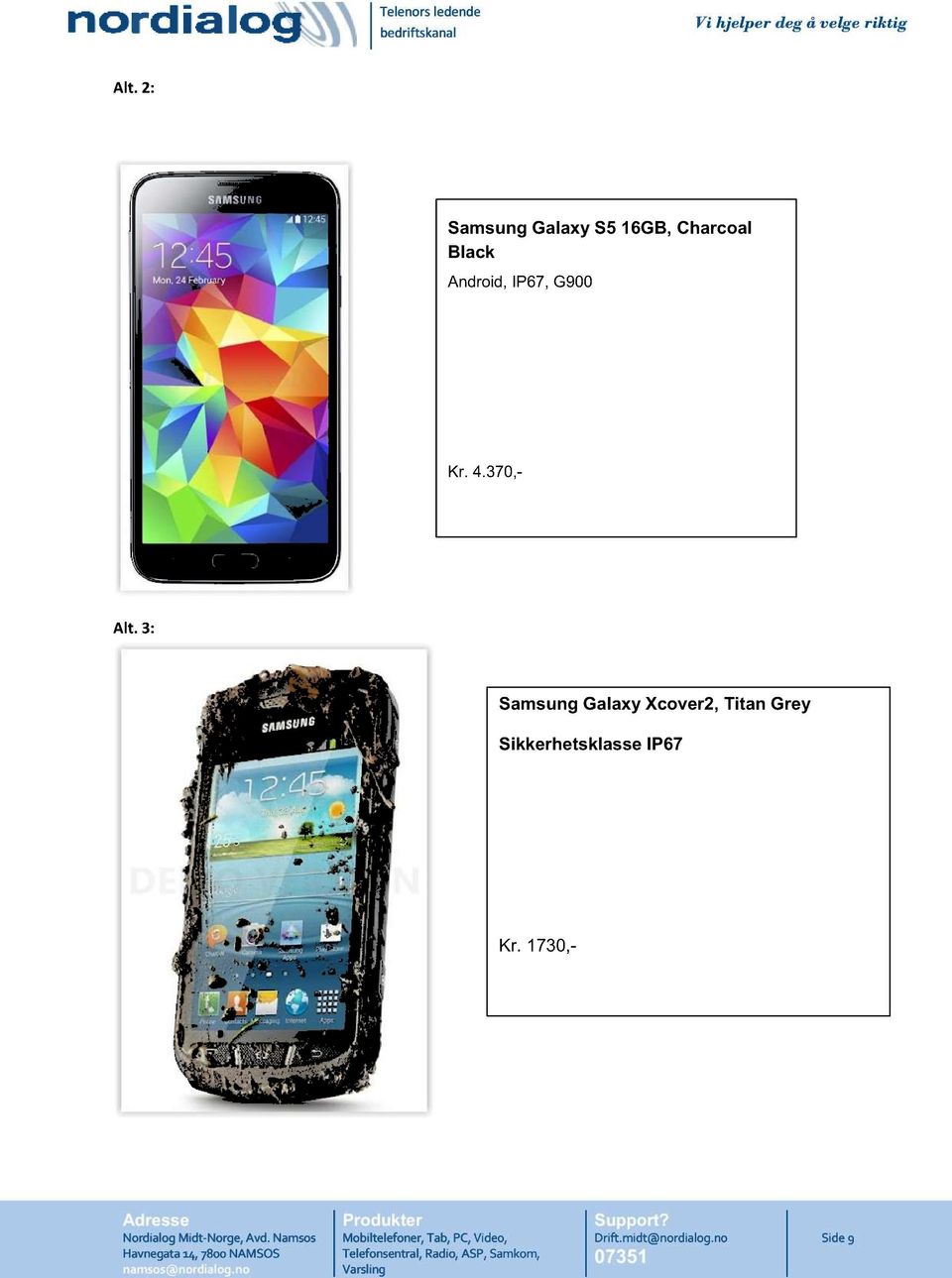 3: Samsung Galaxy Xcover2, Titan Grey Sikkerhetsklasse IP67 Kr.