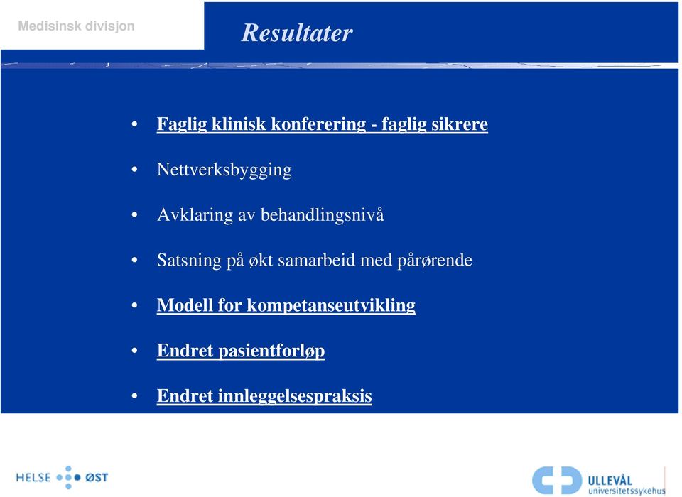 på økt samarbeid med pårørende Modell for