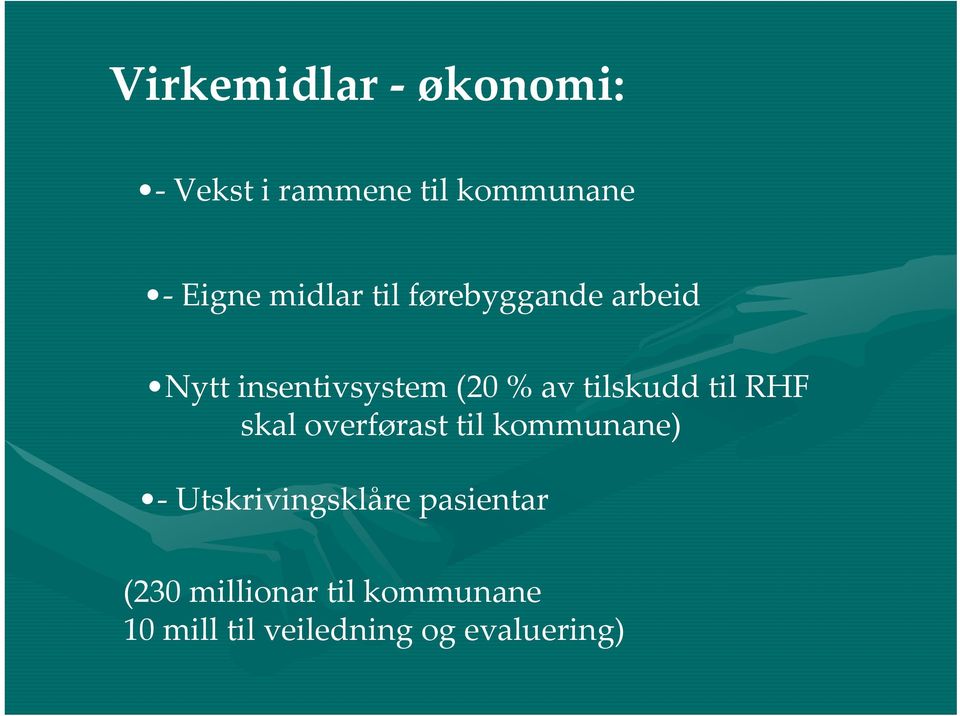 til RHF skal overførast til kommunane) Utskrivingsklåre