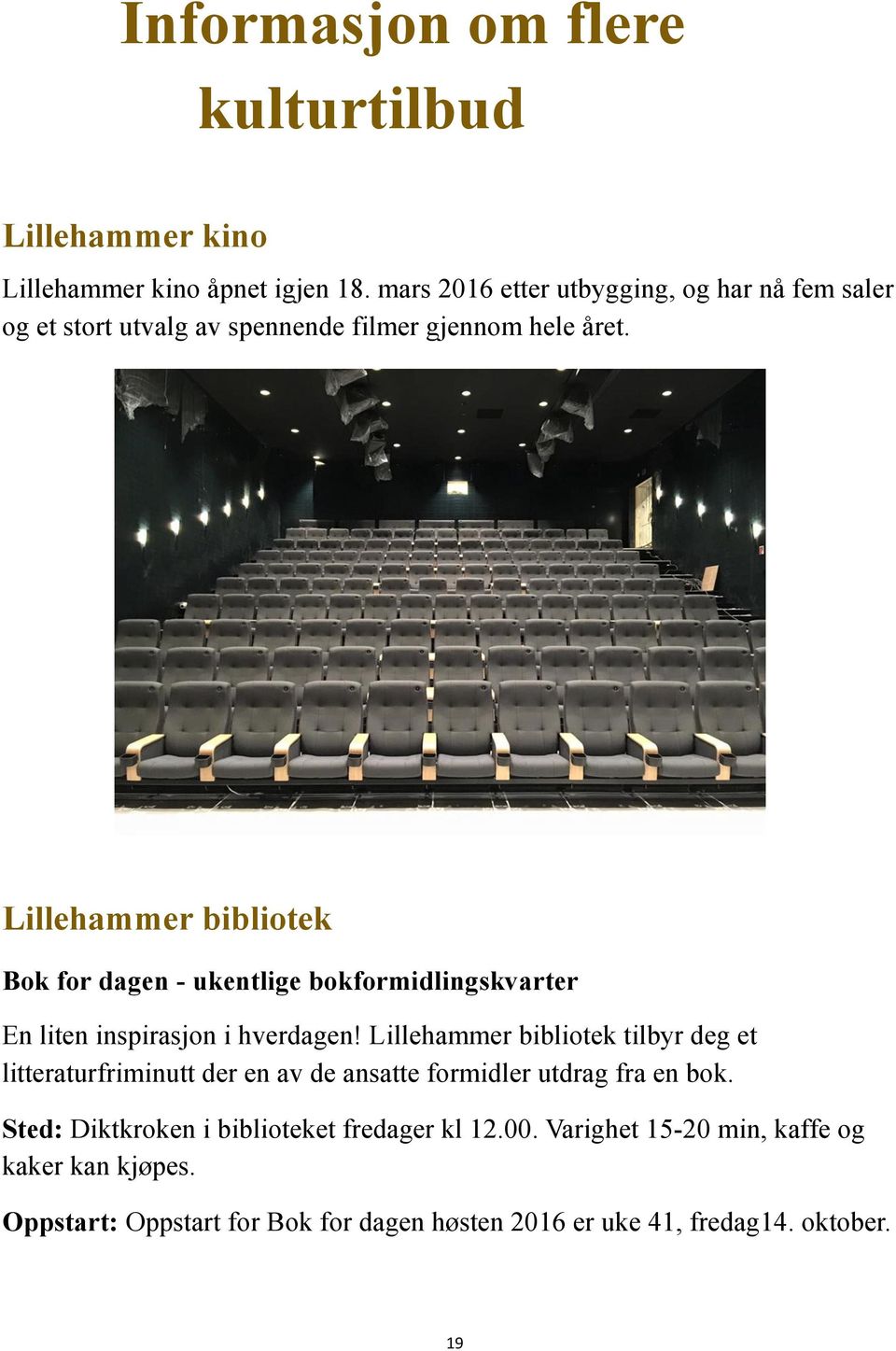 Lillehammer bibliotek Bok for dagen - ukentlige bokformidlingskvarter En liten inspirasjon i hverdagen!